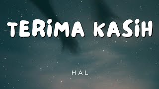 HAL  terima kasih  Lirik [upl. by Nwahsuq15]