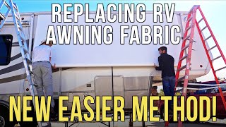 How to Replace RV Patio Awning Fabric  NEW EASIER METHOD Dometic  AampE Manual Awning  BLOOPERS [upl. by Cleary]