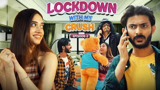 Lockdown with my crush  S1  Mid  Swagger Sharma  Web Series [upl. by Akilat676]