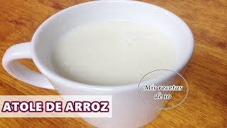 como hacer ATOLE DE ARROZ CON LECHE [upl. by Nason]