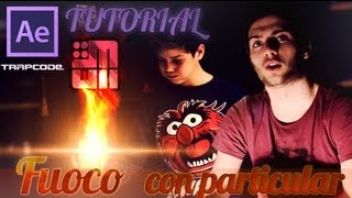 TUTORIAL  Fuoco con Particular  After Effects  di Dagan Mind [upl. by Felicle]