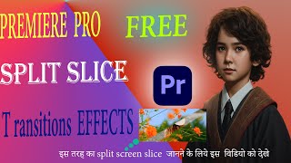 premiere pro Transition effects in free Pr AVRahulbabusmooth split slice screen [upl. by Michaele792]