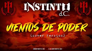 INSTINTO dC  Vientos de poder cover version [upl. by Allicirp977]