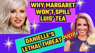 Margaret Josephs Wont Spill the Tea on Luis For A Reason Danielles Lethal Threat to Jennifer [upl. by Mariam]