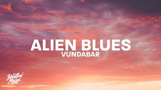 Vundabar  Alien Blues Lyrics quoti need to purge my urges shame shame shamequot [upl. by Fisch704]