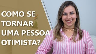 O poder do otimismo • Psicologia • Casule Saúde e Bemestar [upl. by Aicnetroh]