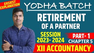 Retirement of a partner class 12 Accounts  Part 1  session 202324 Basics New amp Gaining Ratio [upl. by Yalahs]