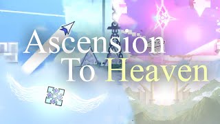 Ascension to Heaven full level with all official parts 23032023 [upl. by Ennaed550]