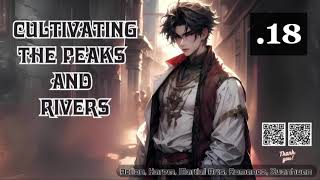 Cultivating the Peaks and Rivers Episode 18 Audio Romance Rendezvous Audiobook [upl. by Onirefez]