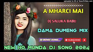 A MARCI MAI NEW HO MUNDA DJ SONG 2024 Dj SALUKA BABU KKANDEYANG Dj BASAKUUTI [upl. by Vassell]