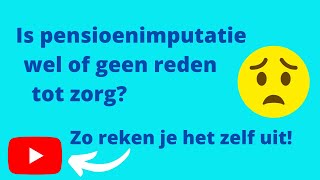 Is pensioenimputatie wel of geen reden tot zorg bij de erfbelasting Zo reken je het zelf uit [upl. by Ltsyrk]