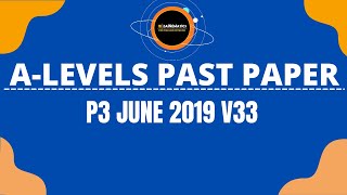 A LEVELS PAST PAPERS MATHEMATICS 9709 P3 JUNE 2019 V33 [upl. by Philana]