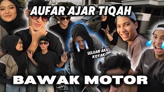 AUFAR AJAR TIQAH BAWAK MOTOR  EHIN SELAMATKAN TIQAH [upl. by Letnahc245]