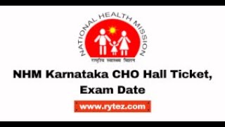 NHM Karnataka CHO Hall Ticket 2021 Date Download Link at techkshetrainfo [upl. by Akimrehs]