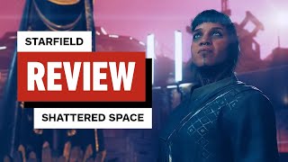 Starfield Shattered Space Review [upl. by Eatnohs]