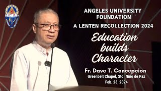 EDUCATION BUILDS CHARACTER  A Lenten Recollection by Fr Dave Concepcion at Angeles University [upl. by Cristin]