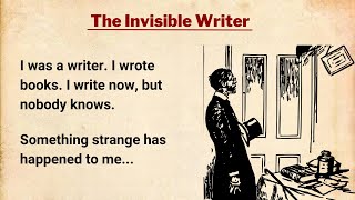 Improve your English ⭐ English Short Story  The Invisible Writer [upl. by Beckett]