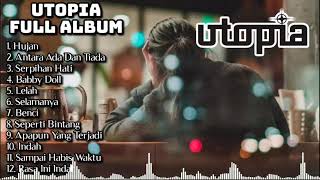 Utopia full album tanpa iklan  lagu utopia Full Album terbaru [upl. by Aiekahs]