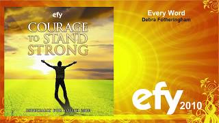 EFY 2010  03 Every Word by Debra Fotheringham [upl. by Oleta]