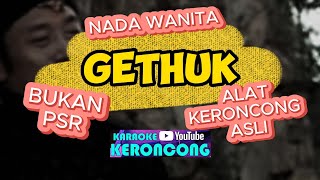 GETHUK MANTHOUS  KARAOKE KERONCONG NADA WANITA [upl. by Duma943]