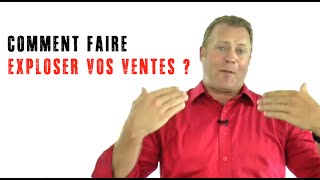 Comment faire exploser vos ventes [upl. by Annaxor]