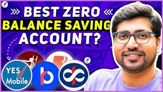 TOP 3⚡Best Zero Balance Bank Account⚡Zero Balance Bank Account Opening Online 2024 [upl. by Rehoptsirhc]