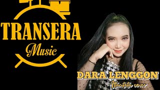 Dara Lenggon  itta citata Cover Transera Band [upl. by Nohtan201]