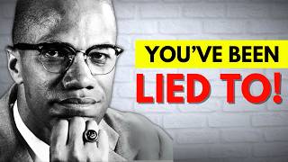 You’ve Been Lied to About Malcolm X – Here’s the Truth [upl. by Coopersmith675]