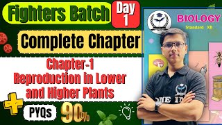 Complete Chapter 1 Reproduction in Lower and Higher Plants Biology Class 12th fightersbatch [upl. by Ahseuqram703]