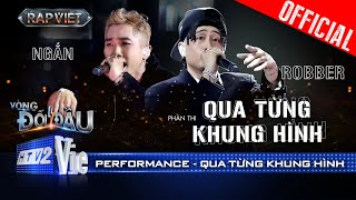 QUA TỪNG KHUNG HÌNH  Robber NGẮN tạo cơn địa chấn dâng trào cảm xúc  Rap Việt 2024 Performance [upl. by Boland]