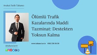 Ölümlü Trafik Kazalarında Maddi Tazminat Destekten Yoksun Kalma Tazminatı  Nasıl Alınır Hesaplanır [upl. by Avner]