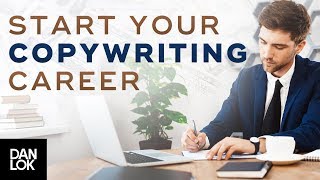 How To Start Your Copywriting Career  Dan Lok [upl. by Stacey]