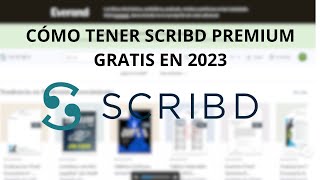 CÓMO TENER SCRIBD PREMIUM GRATIS EN 2023 [upl. by Goodman73]