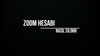 Zoom Hesabı Nasıl Silinir [upl. by Goldy]