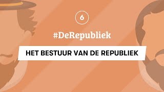 6  HET BESTUUR VAN DE REPUBLIEK  DeRepubliek  GESCHIEDENIS EXAMEN [upl. by Klaus]