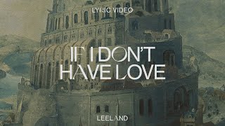 Leeland amp Lauren Strahm  If I Dont Have Love Official Lyric Video [upl. by Lorusso]