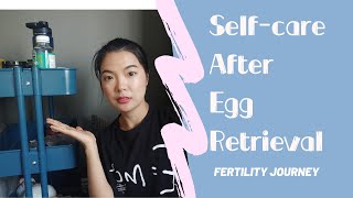 🥚取卵手术后该如何自我护理❓我是如何快速恢复的💪Selfcare after Egg Retrieval🥚 IVF Journey [upl. by Nibuz]