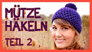 Mütze häkeln für Anfänger TEIL 2 [upl. by Lehcear115]