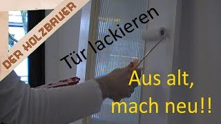 Aus alt mach neu  Tür lackieren [upl. by Lamaj]