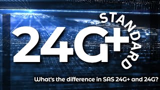 Advancing Storage with SAS 24G [upl. by Purse]