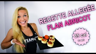 MA RECETTE DE FLAN ALLEGÉ A LABRICOT [upl. by Geraldine362]