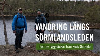 Vandring på Sörmlandsleden  Test av ryggsäckar från Seek Outside [upl. by Atiuqehc]