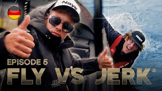 FLY VS JERK 15  Episode 5 Deutsche untertitel [upl. by Inacana]