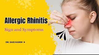 Allergic Rhinitis amp Its sign and symptoms leacture by Dr said Karim [upl. by Arleyne345]