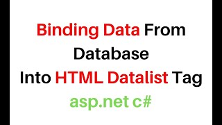 Binding Data From Database Into HTML Datalist Tag aspnet c [upl. by Duax806]