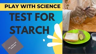 TEST FOR STARCH  Iodine Test  Starch Test  PSEB  Class 6  Science  Play with science [upl. by Ulland]