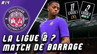 FIN DE SAISON LA LIGUE 2  MATCH BARRAGE  FC 25  Carrière joueur S2 14 [upl. by Godric]