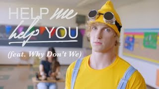 Help Me Help You feat Why Dont We by Logan Paul lyrics [upl. by Sutelc586]