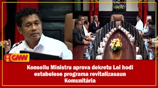 Konsellu Ministru aprova dekretu Lei hodi estabelese programa revitalizasaun Komunitária [upl. by Amiaj]