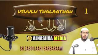 USUULU THALAATHAH CASHARKA 1aad الأصول الثلاثة  ShCabdillaahi Barbaraawi [upl. by Anaitak]